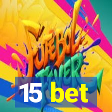 15 bet